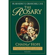 The Rosary:  The Chain of Hope